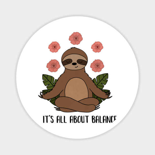 Sloth Yoga Meditation, Balance, Funny Zen Gift Magnet by logiamerch
