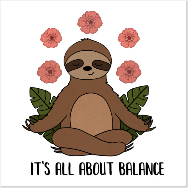 Sloth Yoga Meditation, Balance, Funny Zen Gift Wall Art by logiamerch