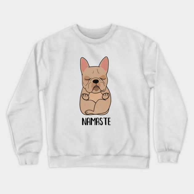French bulldog l dog yoga pose Namaste, Zen Meditation Crewneck Sweatshirt by logiamerch