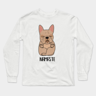 French bulldog l dog yoga pose Namaste, Zen Meditation Long Sleeve T-Shirt