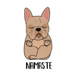 French bulldog l dog yoga pose Namaste, Zen Meditation T-Shirt