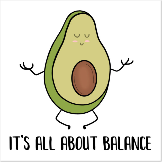 Avocado Doing Yoga, Funny Zen Mediation, Balance Wall Art by logiamerch