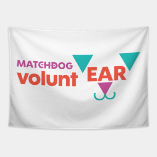MatchDog VoluntEAR Tapestry
