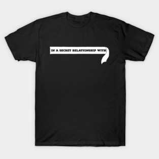 Secret relationship T-Shirt