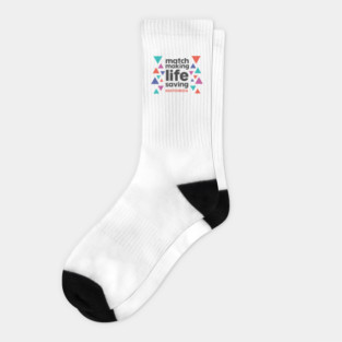 Match Making Life Saving (dark text) Socks