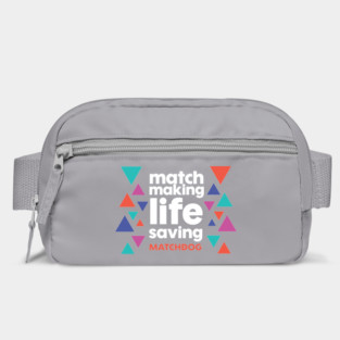 Match Making Life Saving (white text) Bag
