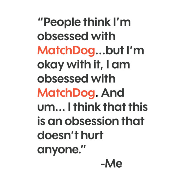 Obsession (TikTok famous quote) by matchdogrescue