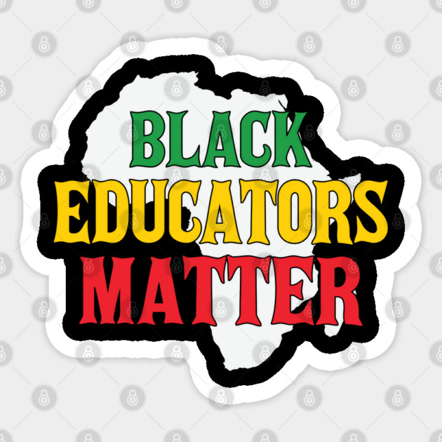 Black Educators Matter, Black History Month, Black Lives Matter, African American History Sticker by UrbanLifeApparel