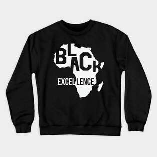 Black Excellence, Black History Month, Black Lives Matter, African American History Crewneck Sweatshirt