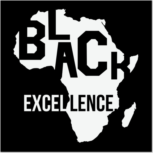 Black Excellence, Black History Month, Black Lives Matter, African American History Wall Art by UrbanLifeApparel