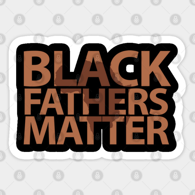 Black Father Matter , Black History Month, Black Lives Matter, African American History Sticker by UrbanLifeApparel