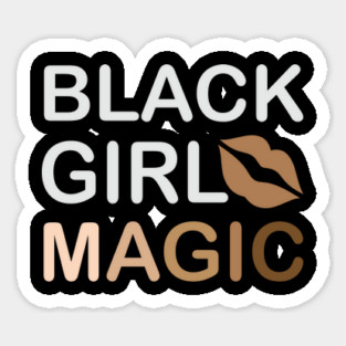 Black Girl Magic, Black History Month, Black Lives Matter, African American History Sticker