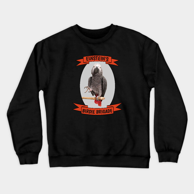 Birdie Brigade African Grey Parrot Crewneck Sweatshirt by Einstein Parrot