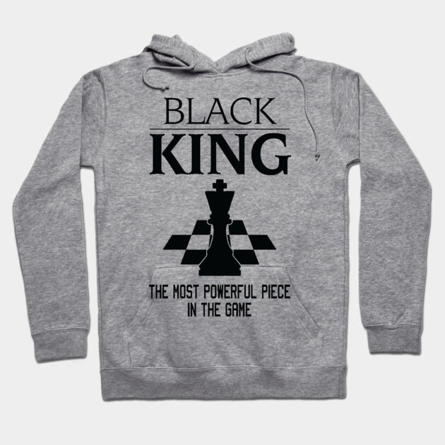 Black King The Most Powerful Piece In The Game, Black History Month, Black Lives Matter, African American History Hoodie by UrbanLifeApparel