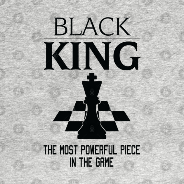 Black King The Most Powerful Piece In The Game, Black History Month, Black Lives Matter, African American History by UrbanLifeApparel