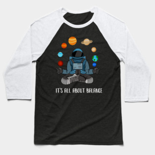 Astronaut Meditating, Yoga, Zen, Universe, Balance Baseball T-Shirt