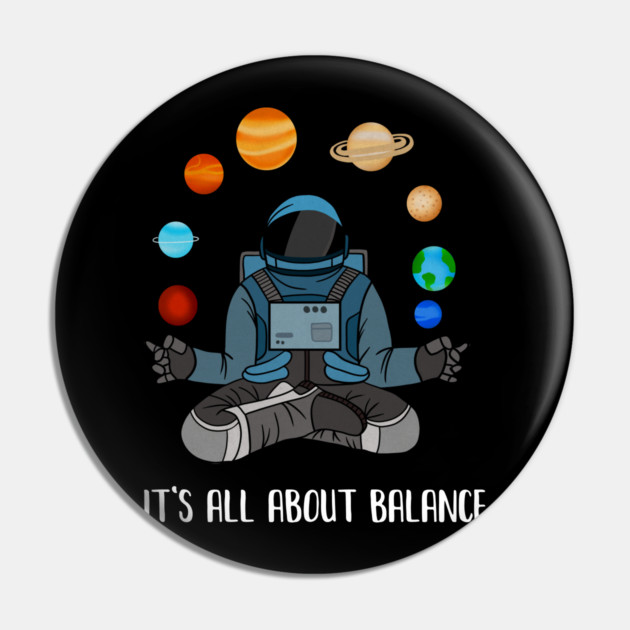 Astronaut Meditating, Yoga, Zen, Universe, Balance Pin by logiamerch