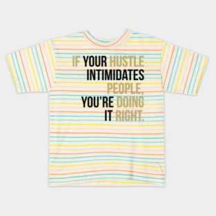 inspirational quote Kids T-Shirt