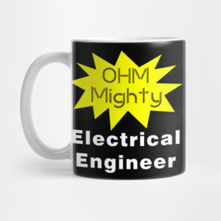 Ohm Mighty Electrical Engineer White Text Mug