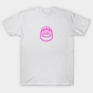 It's My Birthday T-Shirt