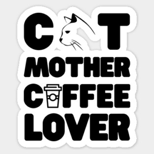 Cat mother coffee lover Sticker