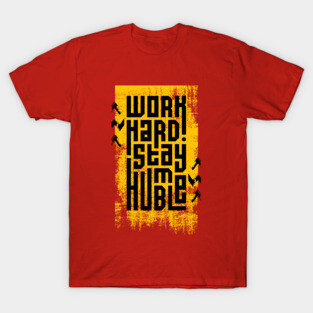 Work Hard Stay Humble T-Shirt