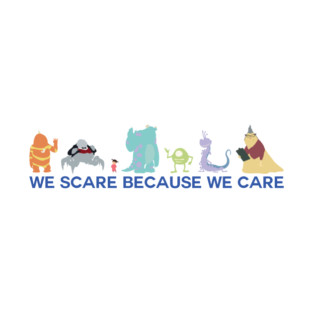 We Scare Because We Care T-Shirt