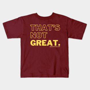 That's Not Great - Yellow Kids T-Shirt