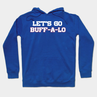 Let's Go Buff-A-Lo Hoodie