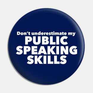 Funny Public Speaker Pin