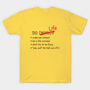 Do Improv/Life T-Shirt
