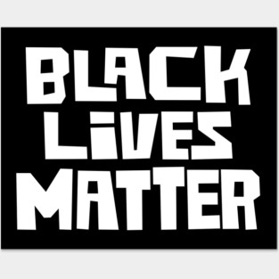 BLACK LIVES MATTER Posters and Art