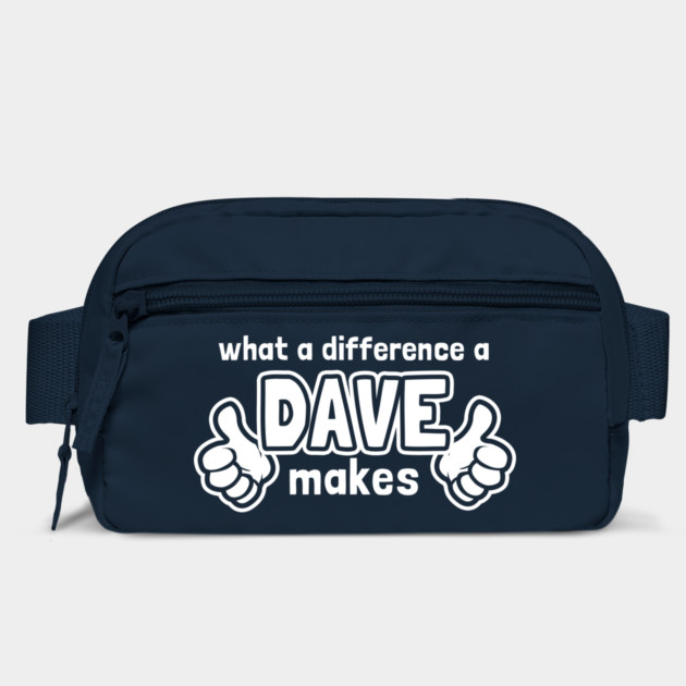 What A Difference A Dave Makes by dumbshirts