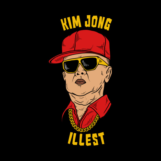 Kim Jong Illest by dumbshirts