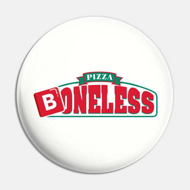 Boneless Pizza B Emoji Pin by dumbshirts