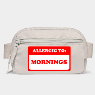 Allergic To Mornings Bag