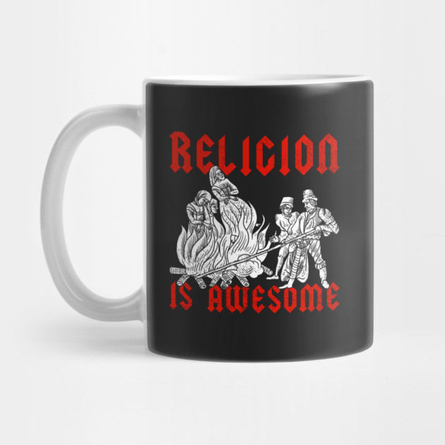 Religion Is Awesome! by dumbshirts