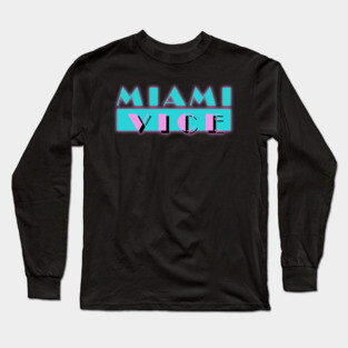 Miami Vice I Long Sleeve T-Shirt