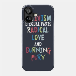 Activism=Love+Fury Phone Case