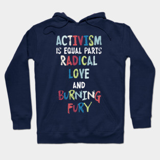 Activism=Love+Fury Hoodie