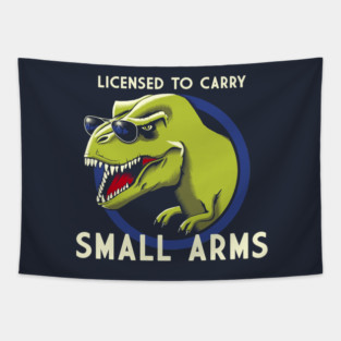 Licensed to Carry Small Arms Tapestry
