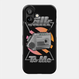 Talk To Me Phone Case