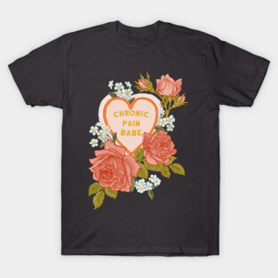 Chronic Pain Babe T-Shirt