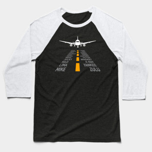 Runway - phonetic alphabet Baseball T-Shirt