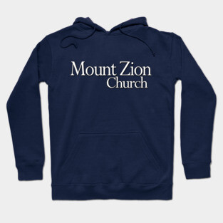Mount Zion Church Hoodie
