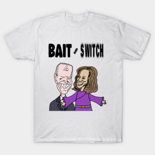 Funny Bait and Swtch President Biden to Harris T-Shirt