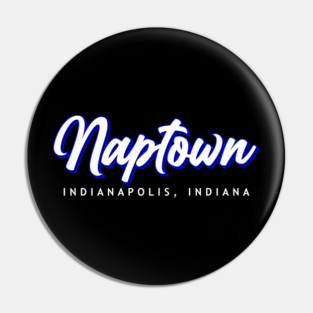 Naptown: Indianapolis, Indiana Pin