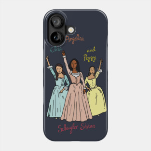 Hamilton - Schuyler Sisters Phone Case
