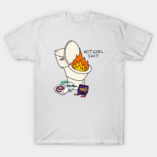 Hot Girl Shit T-Shirt