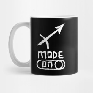 Sagittarius Mode ON, Zodiac Sign for Sagittarius birthday Mug